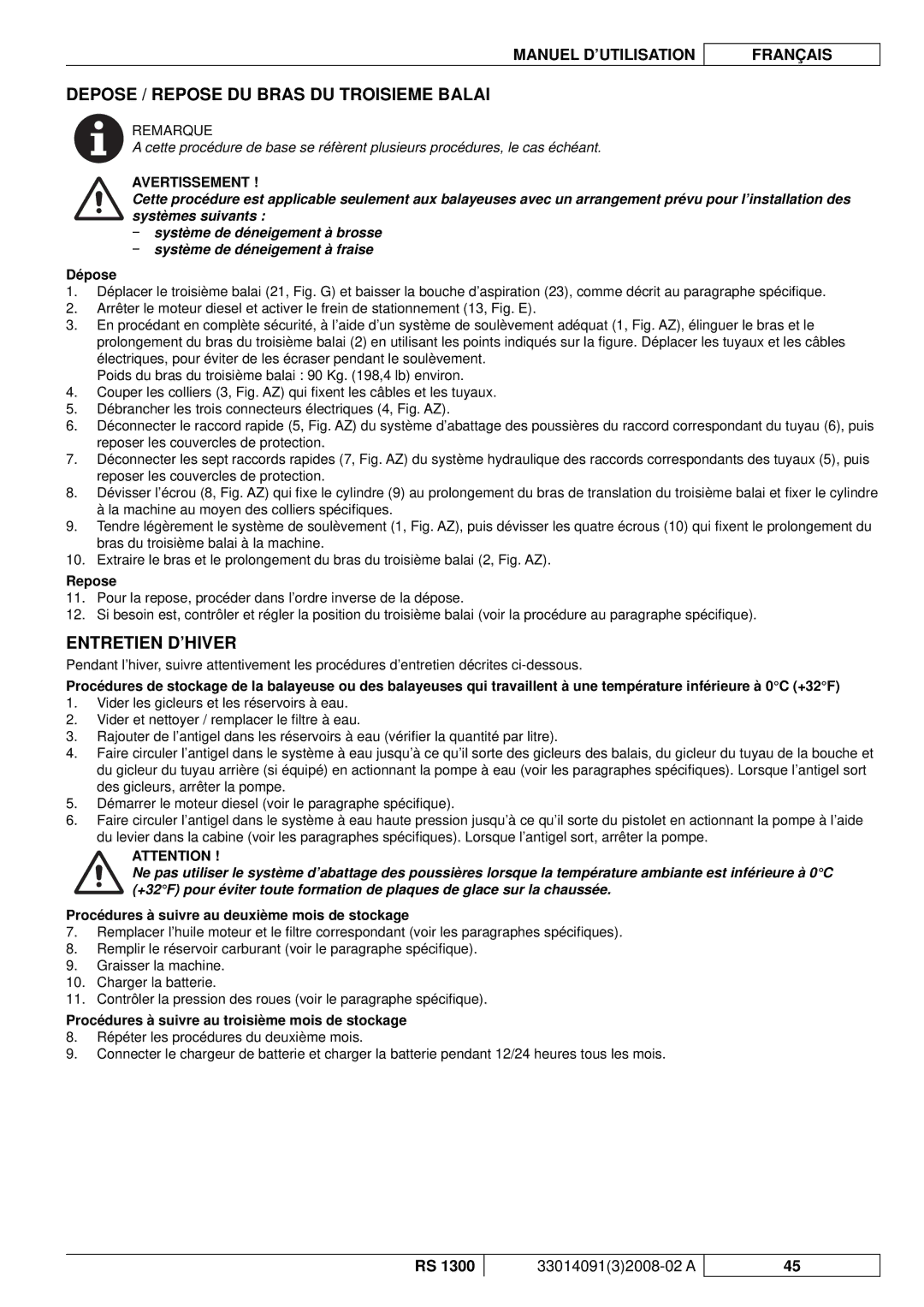 Nilfisk-ALTO RS 1300 manuel dutilisation Depose / Repose DU Bras DU Troisieme Balai, Entretien D’HIVER 