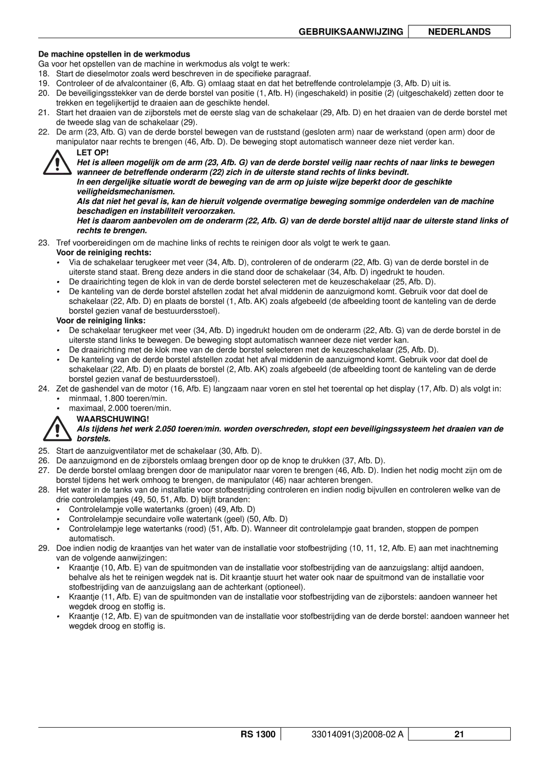 Nilfisk-ALTO RS 1300 De machine opstellen in de werkmodus, Voor de reiniging rechts, Voor de reiniging links 