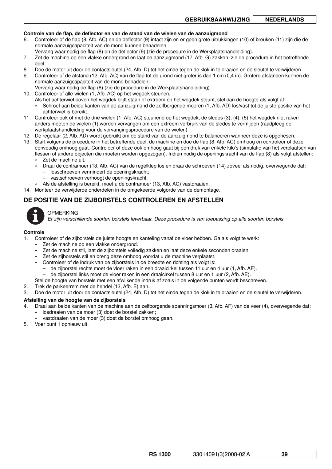 Nilfisk-ALTO RS 1300 DE Positie VAN DE Zijborstels Controleren EN Afstellen, Afstelling van de hoogte van de zijborstels 