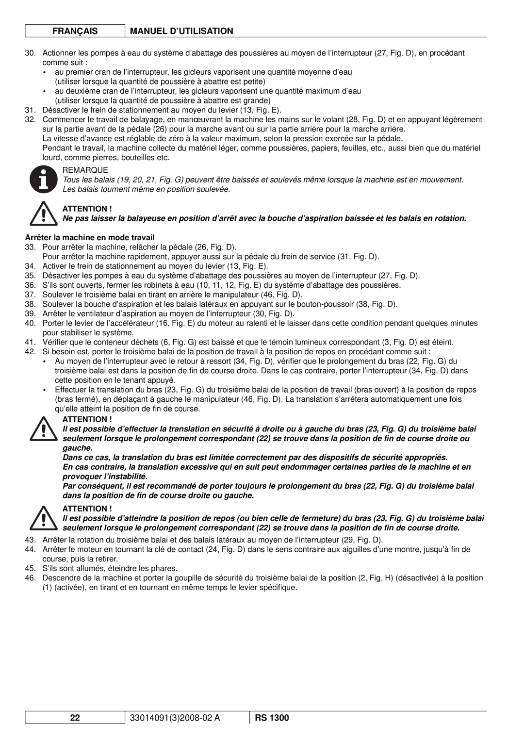 Nilfisk-ALTO RS 1300 manuel dutilisation Arrêter la machine en mode travail 