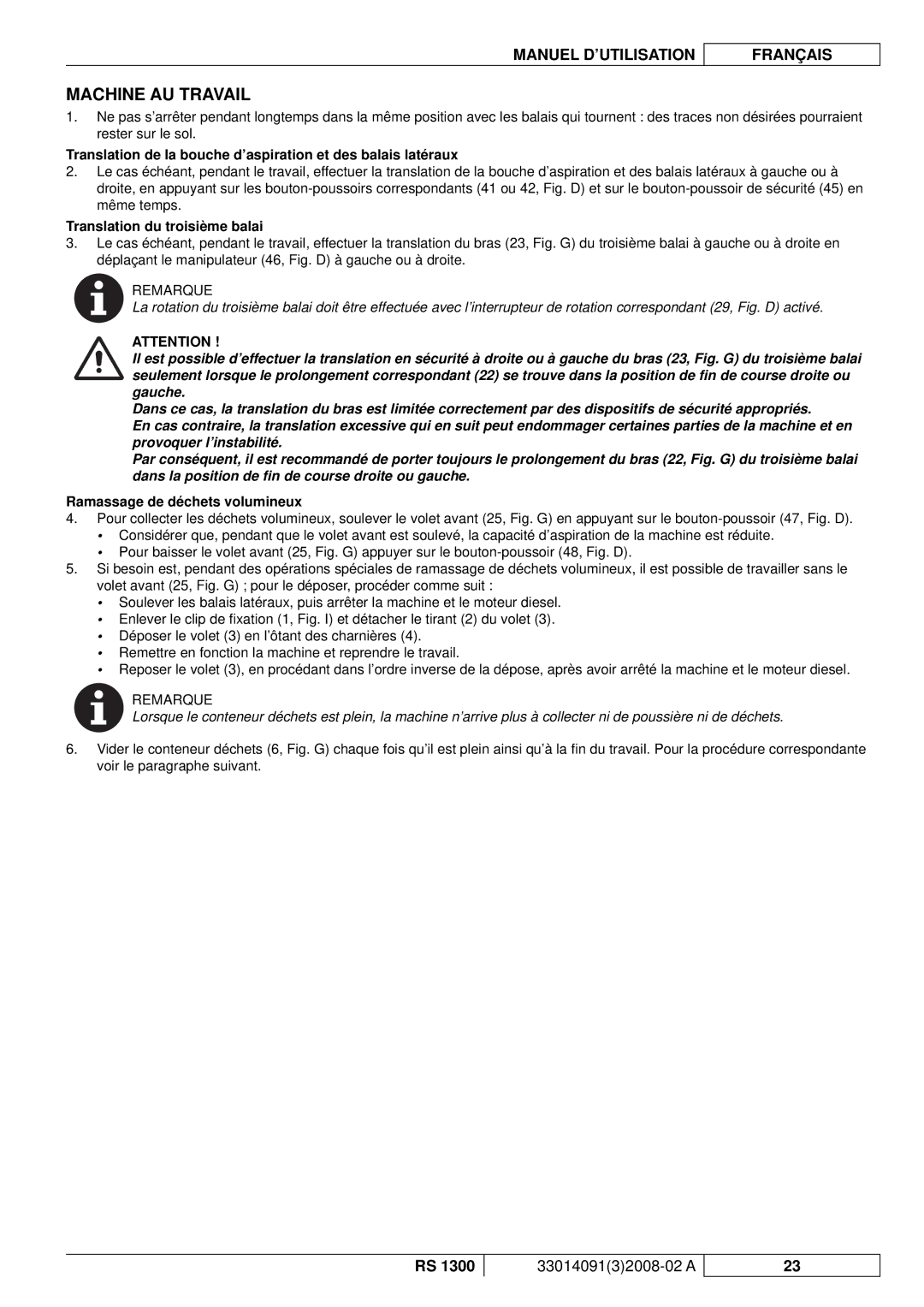 Nilfisk-ALTO RS 1300 Machine AU Travail, Translation du troisième balai, Ramassage de déchets volumineux 