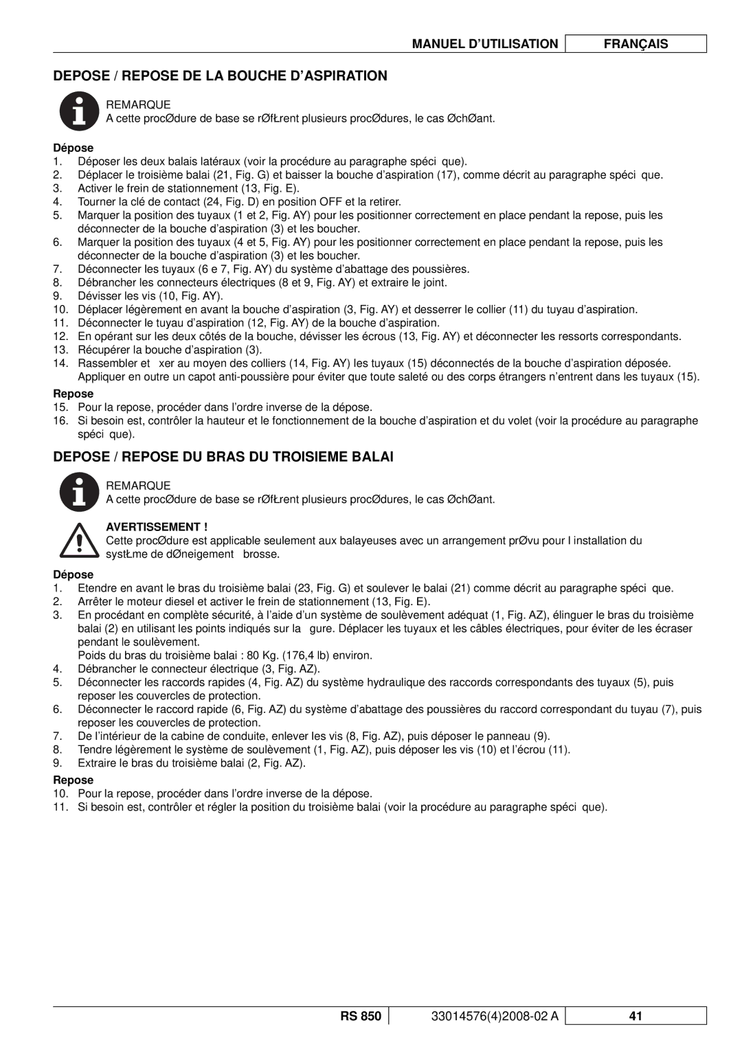 Nilfisk-ALTO RS 850 Depose / Repose DE LA Bouche D’ASPIRATION, Depose / Repose DU Bras DU Troisieme Balai, Dépose 