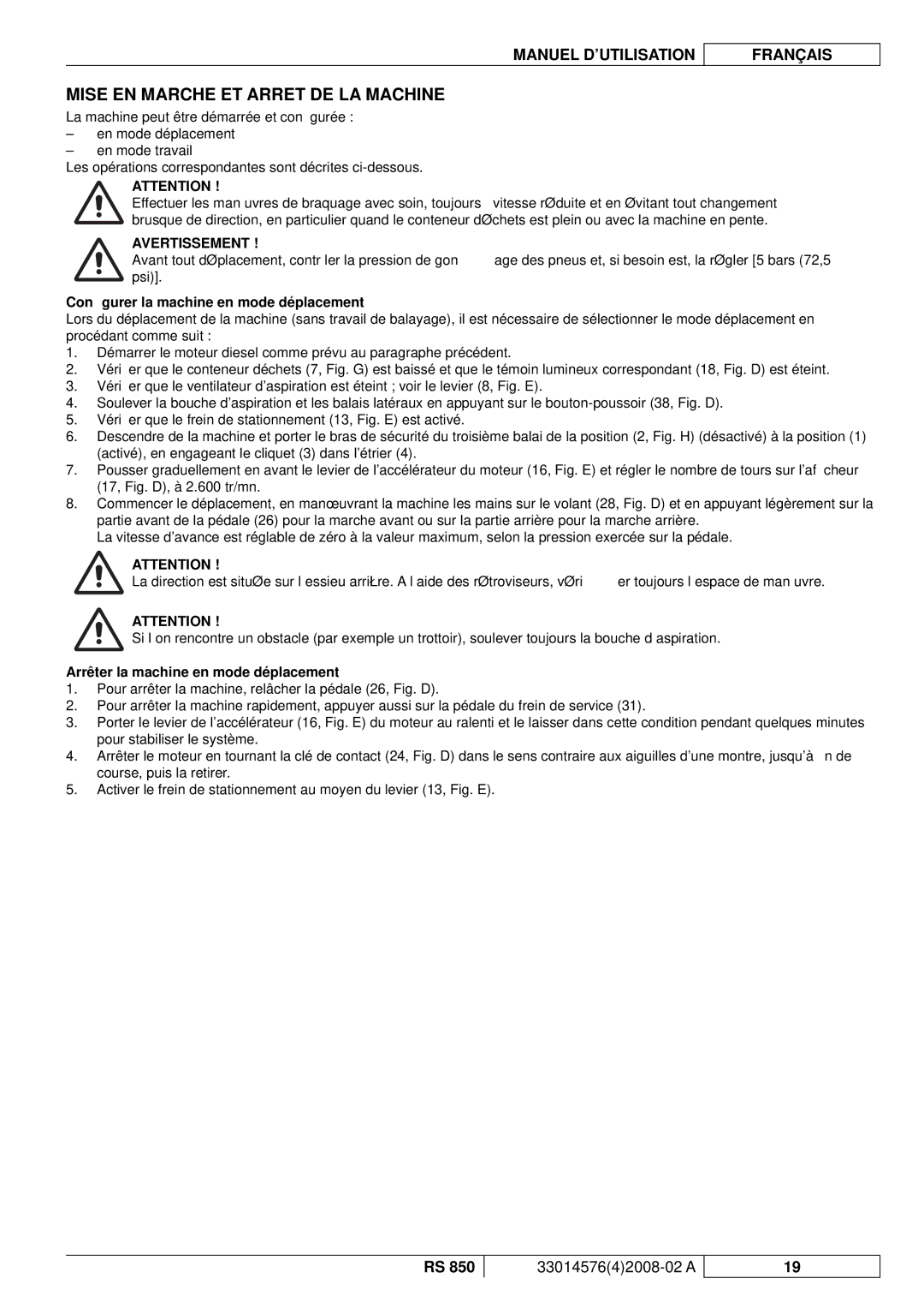 Nilfisk-ALTO RS 850 manuel dutilisation Mise EN Marche ET Arret DE LA Machine, Conﬁgurer la machine en mode déplacement 