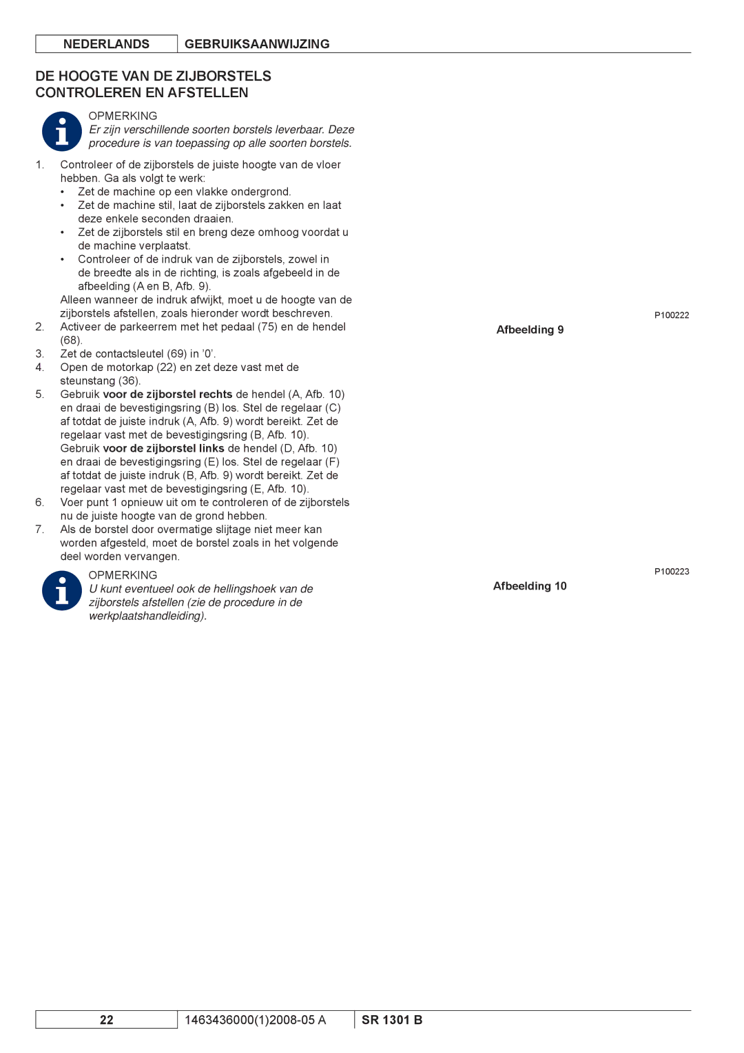 Nilfisk-ALTO SR 1301 B manuel dutilisation DE Hoogte VAN DE Zijborstels Controleren EN Afstellen 