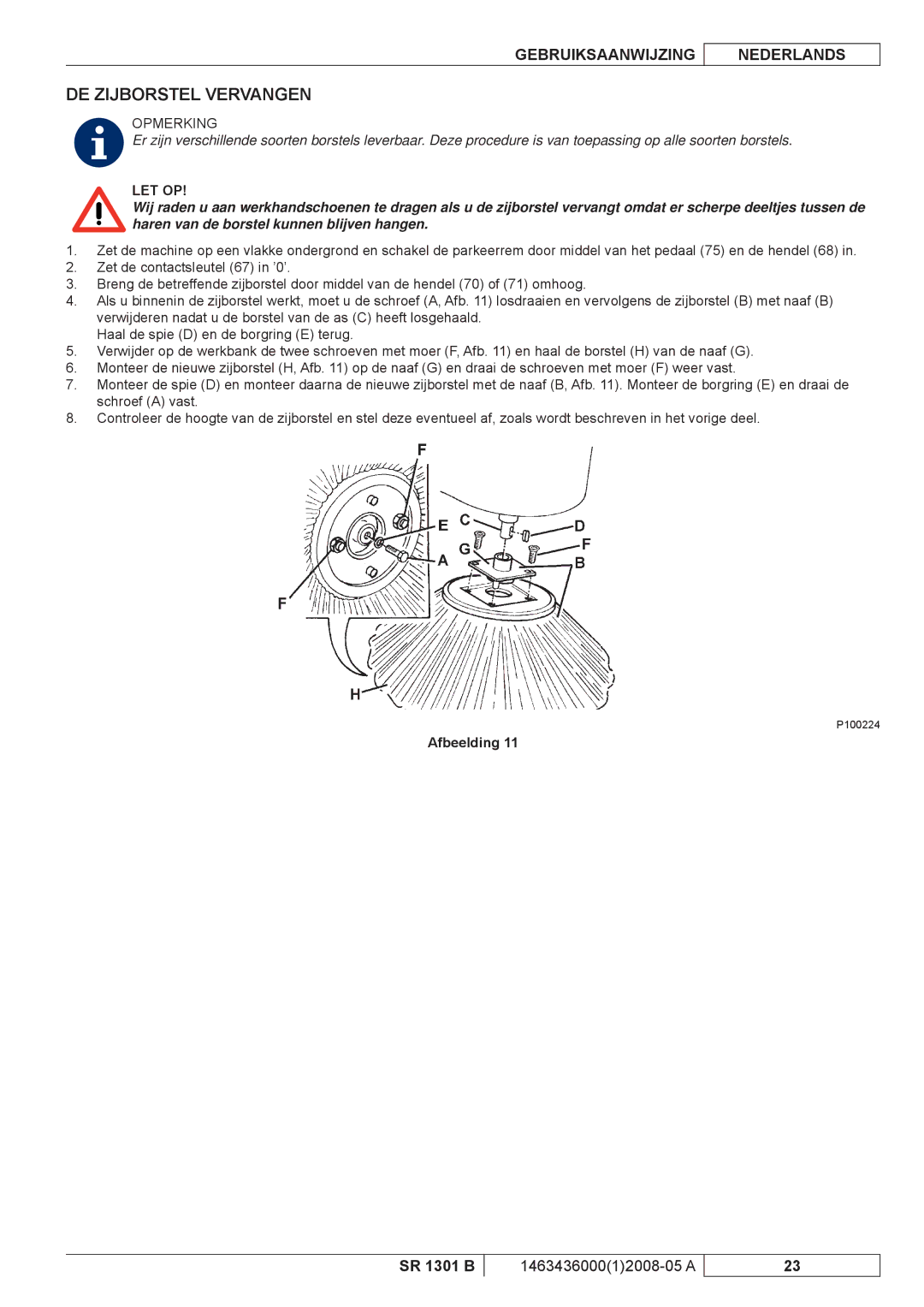 Nilfisk-ALTO SR 1301 B manuel dutilisation DE Zijborstel Vervangen 