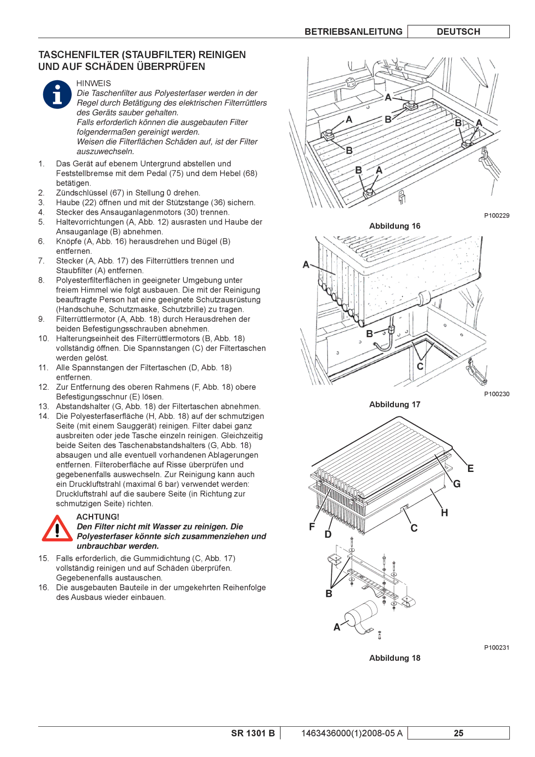 Nilfisk-ALTO SR 1301 B manuel dutilisation Das Gerät auf ebenem Untergrund abstellen und 