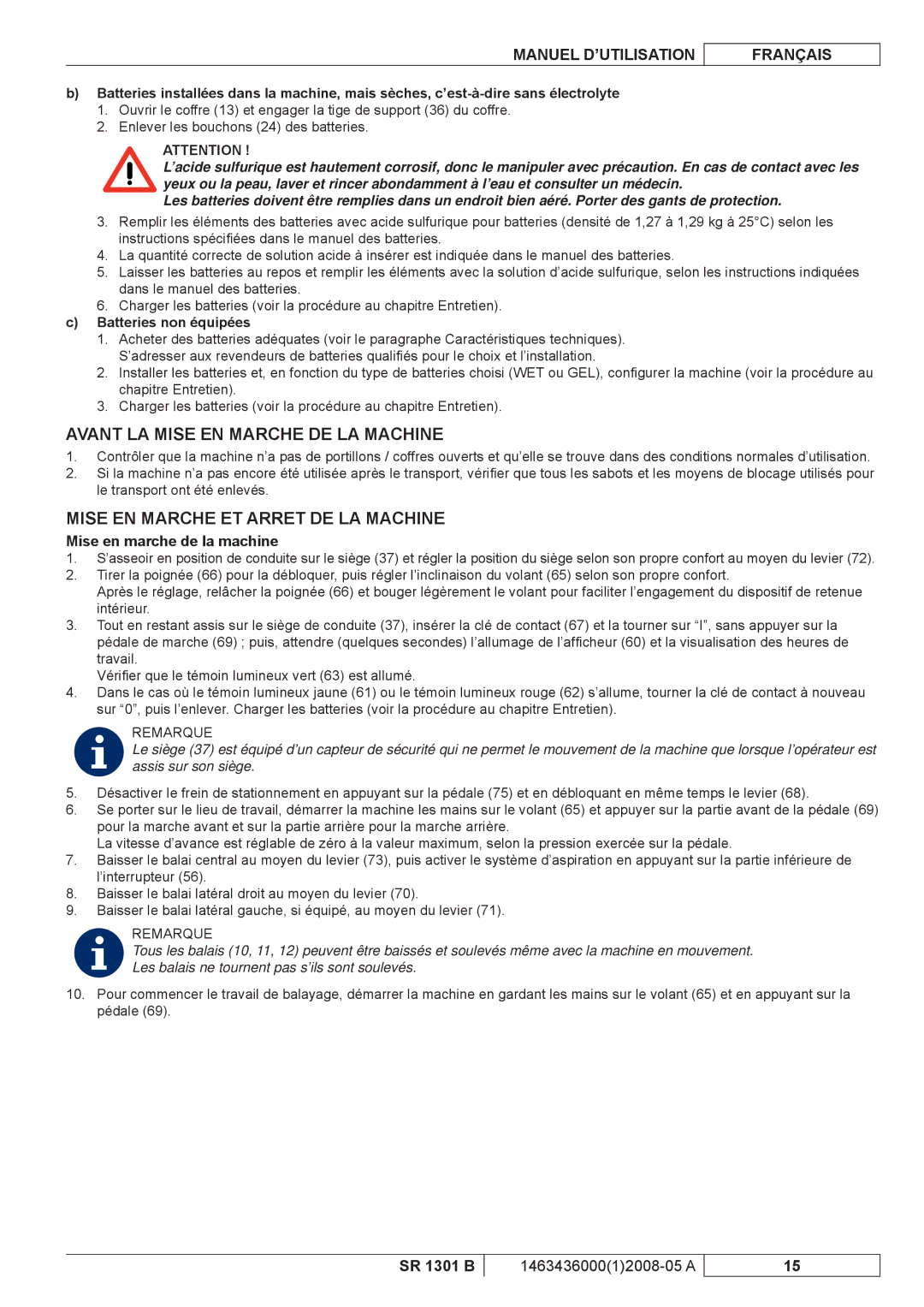 Nilfisk-ALTO SR 1301 B manuel dutilisation Avant LA Mise EN Marche DE LA Machine, Mise EN Marche ET Arret DE LA Machine 