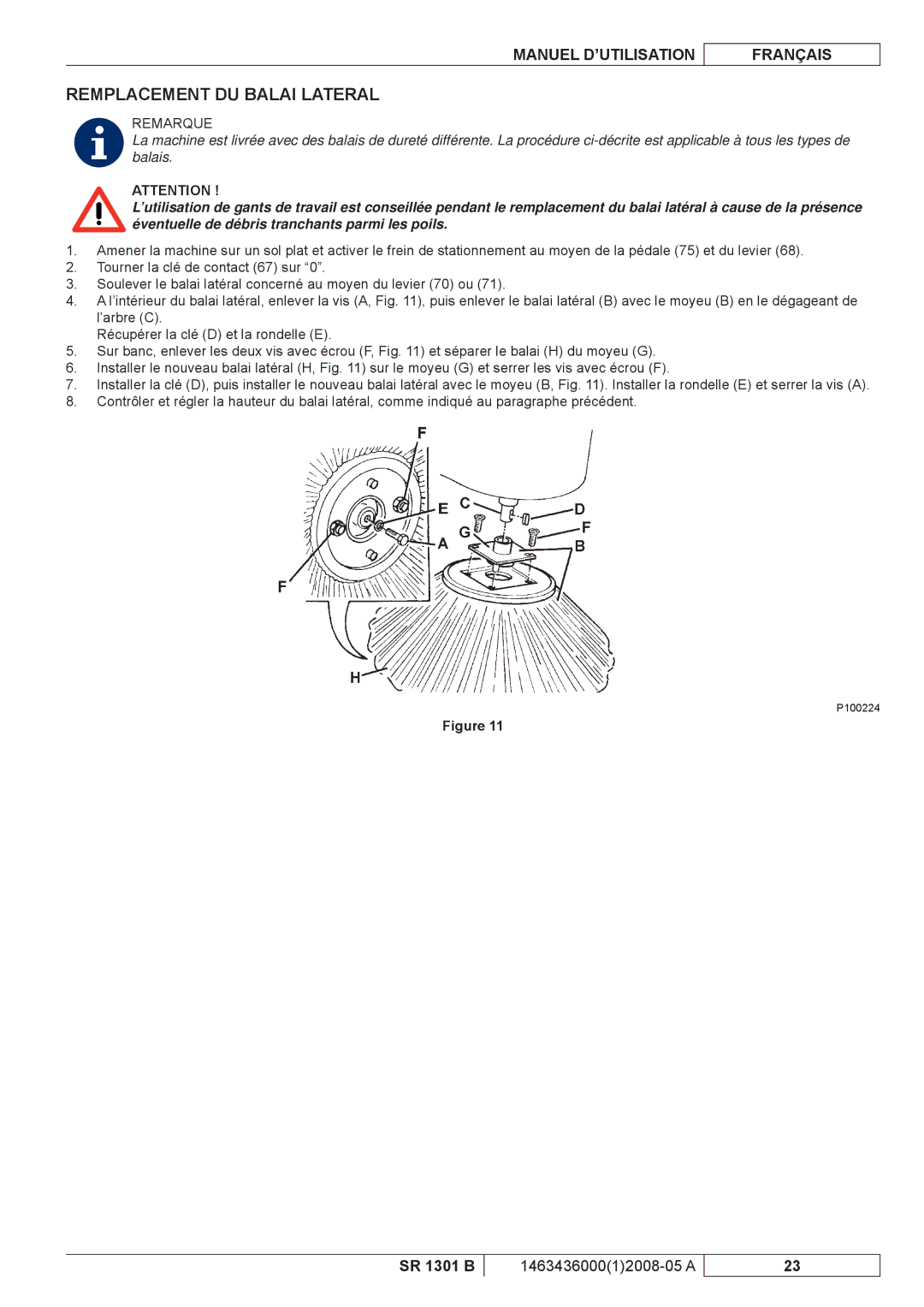 Nilfisk-ALTO SR 1301 B manuel dutilisation Remplacement DU Balai Lateral 