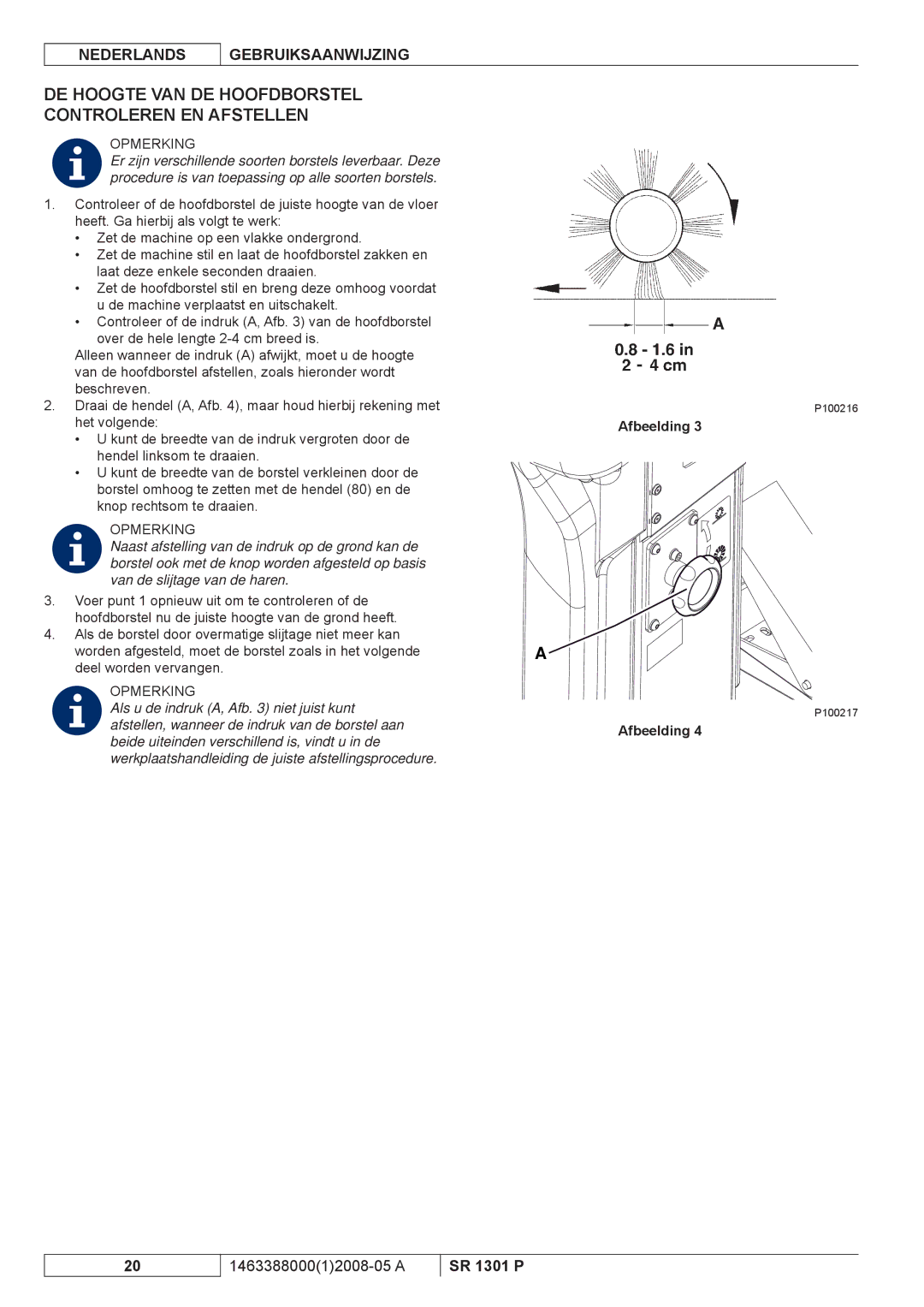 Nilfisk-ALTO SR 1301 P manuel dutilisation DE Hoogte VAN DE Hoofdborstel Controleren EN Afstellen 