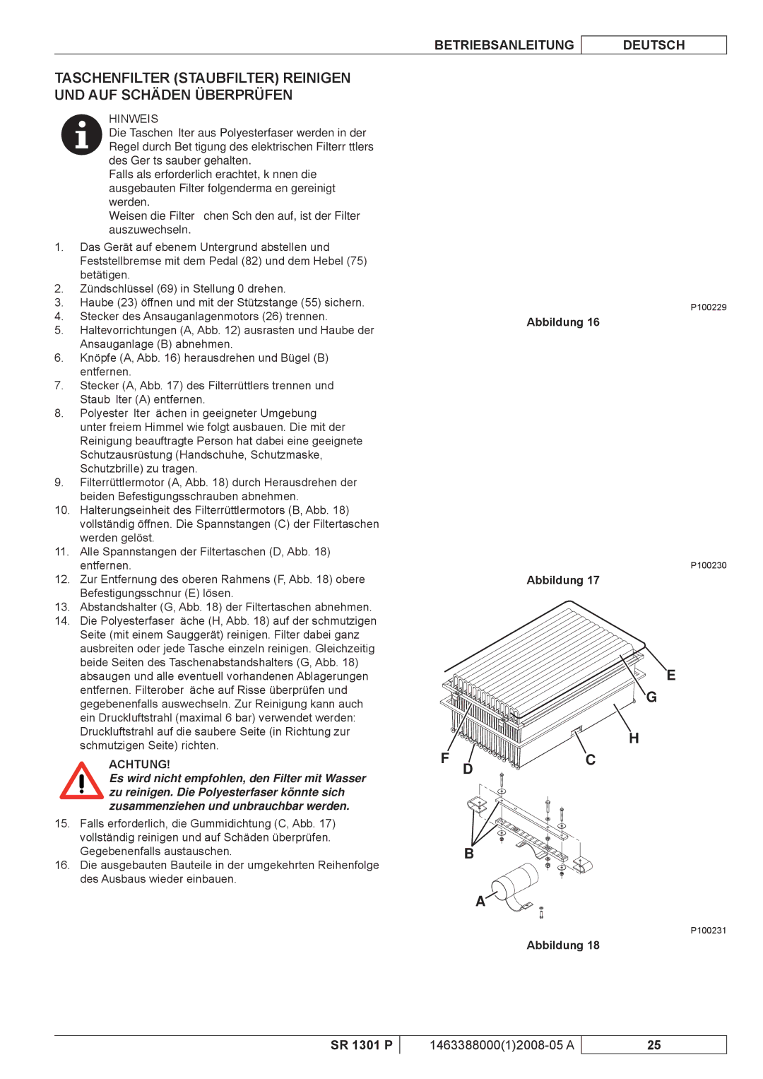 Nilfisk-ALTO SR 1301 P manuel dutilisation Das Gerät auf ebenem Untergrund abstellen und 