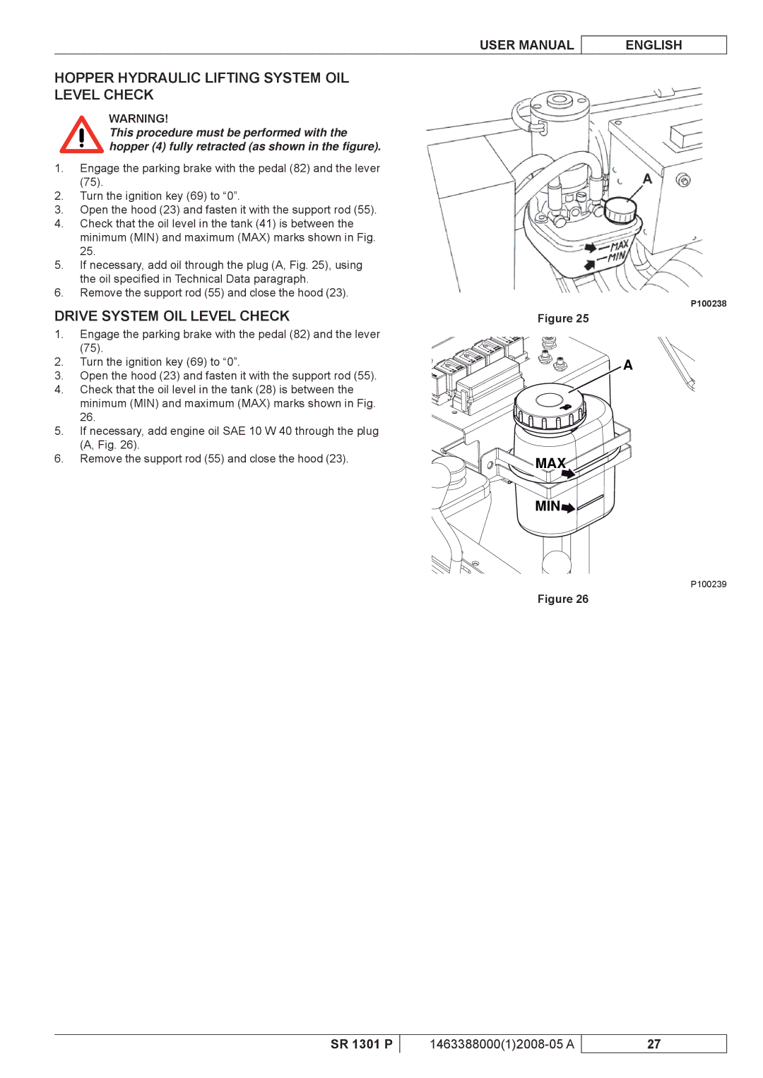 Nilfisk-ALTO SR 1301 P manuel dutilisation Hopper Hydraulic Lifting System OIL Level Check, Drive System OIL Level Check 