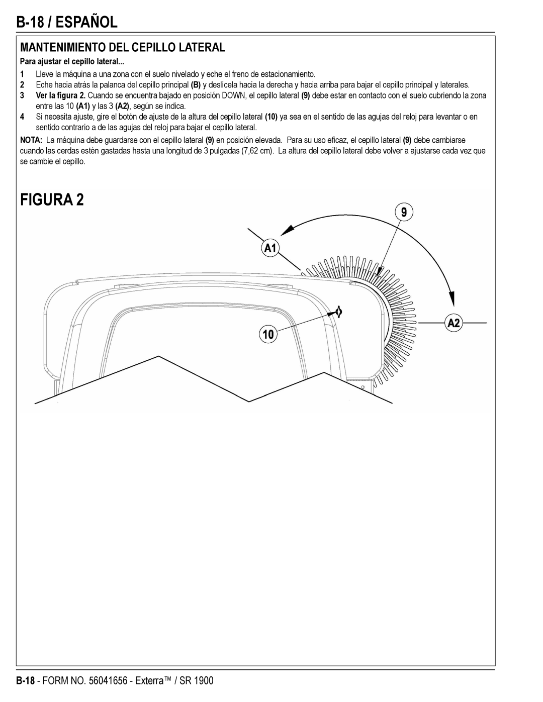Nilfisk-ALTO SR 1900 manual 18 / Español, Mantenimiento DEL Cepillo Lateral, Para ajustar el cepillo lateral 