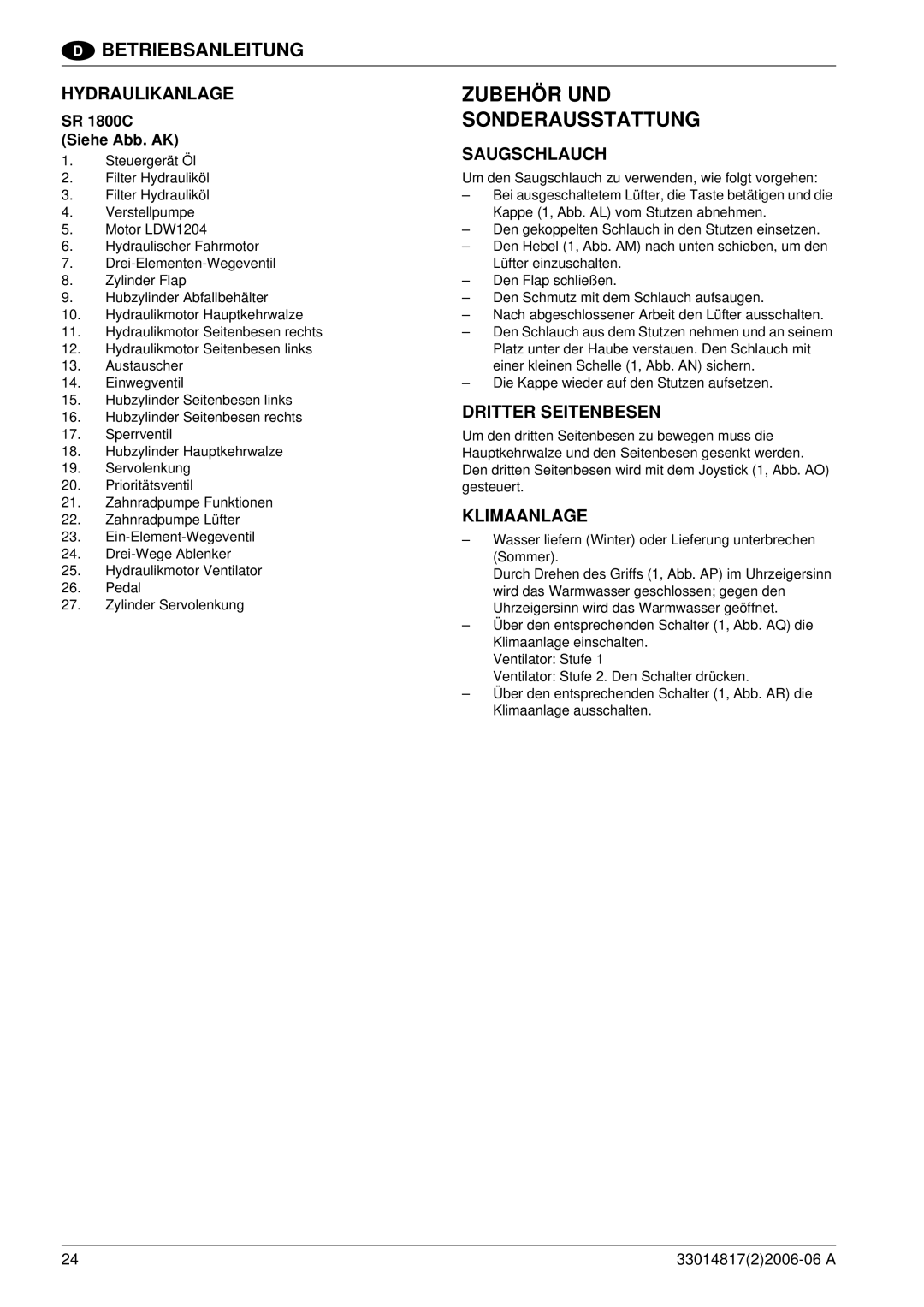 Nilfisk-ALTO SR1800C B-D Zubehör UND Sonderausstattung, Hydraulikanlage, Saugschlauch, Dritter Seitenbesen, Klimaanlage 