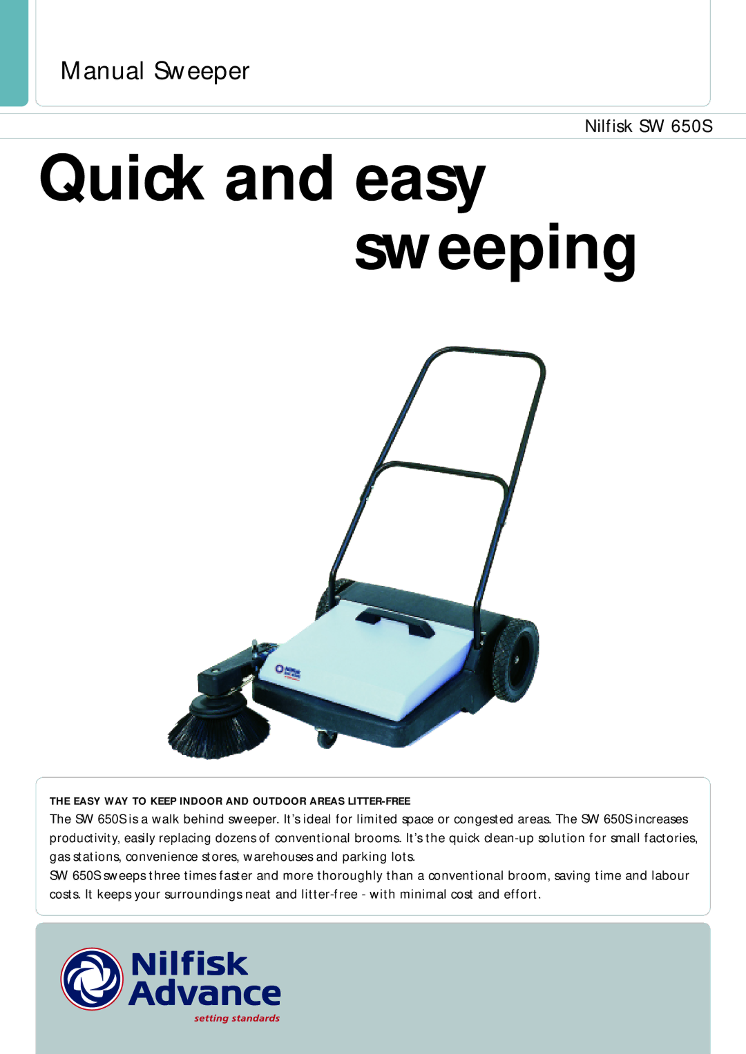 Nilfisk-ALTO SW 650S manual Quick and easy sweeping, Easy WAY to Keep Indoor and Outdoor Areas LITTER-FREE 