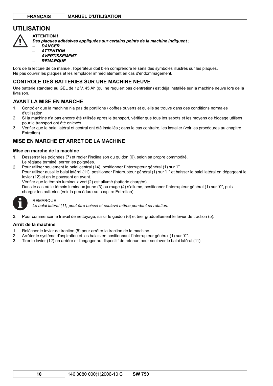 Nilfisk-ALTO SW 750 manuel dutilisation Utilisation, Controle DES Batteries SUR UNE Machine Neuve, Avant LA Mise EN Marche 