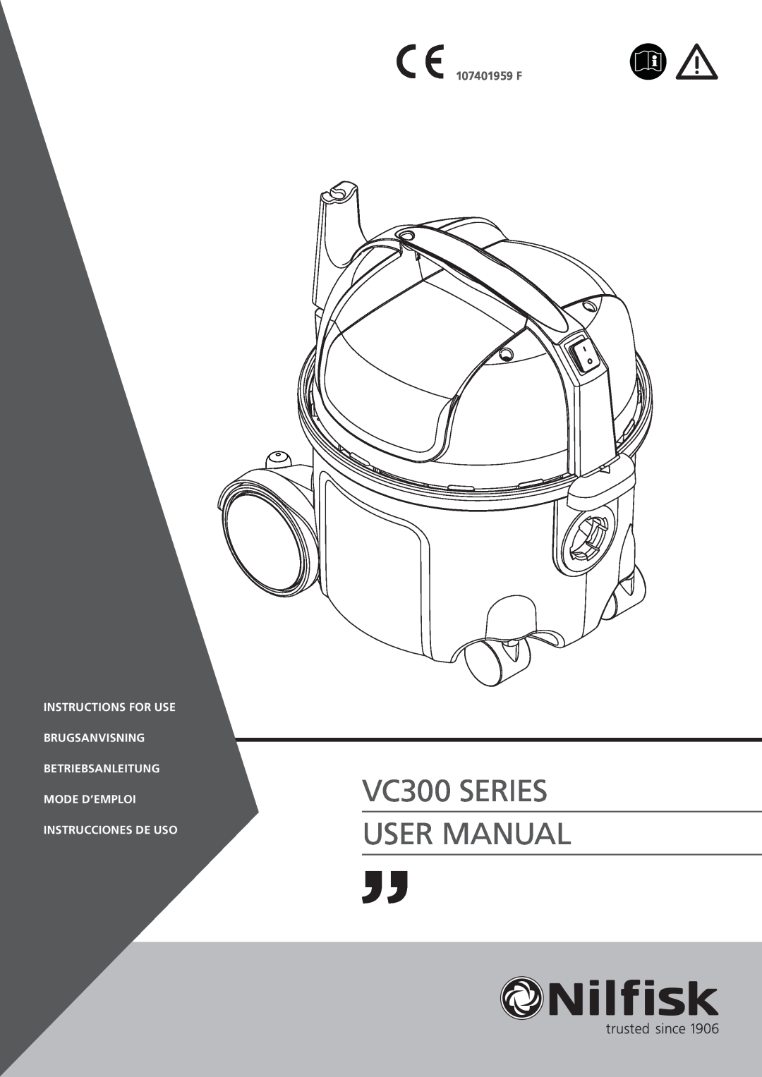 Nilfisk-ALTO VC300 user manual 107401959 F, Instructions For Use Brugsanvisning, Betriebsanleitung Mode D’Emploi 