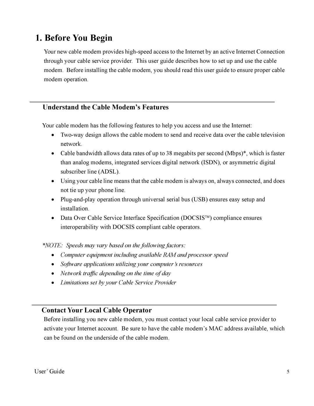 Nintendo 2000 manual Understand the Cable Modem’s Features, Contact Your Local Cable Operator 