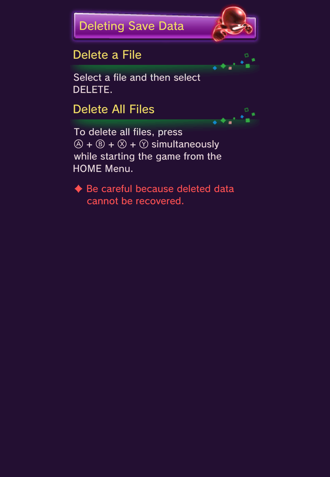 Nintendo 45496742157 manual Deleting Save Data Delete a File, Delete All Files 