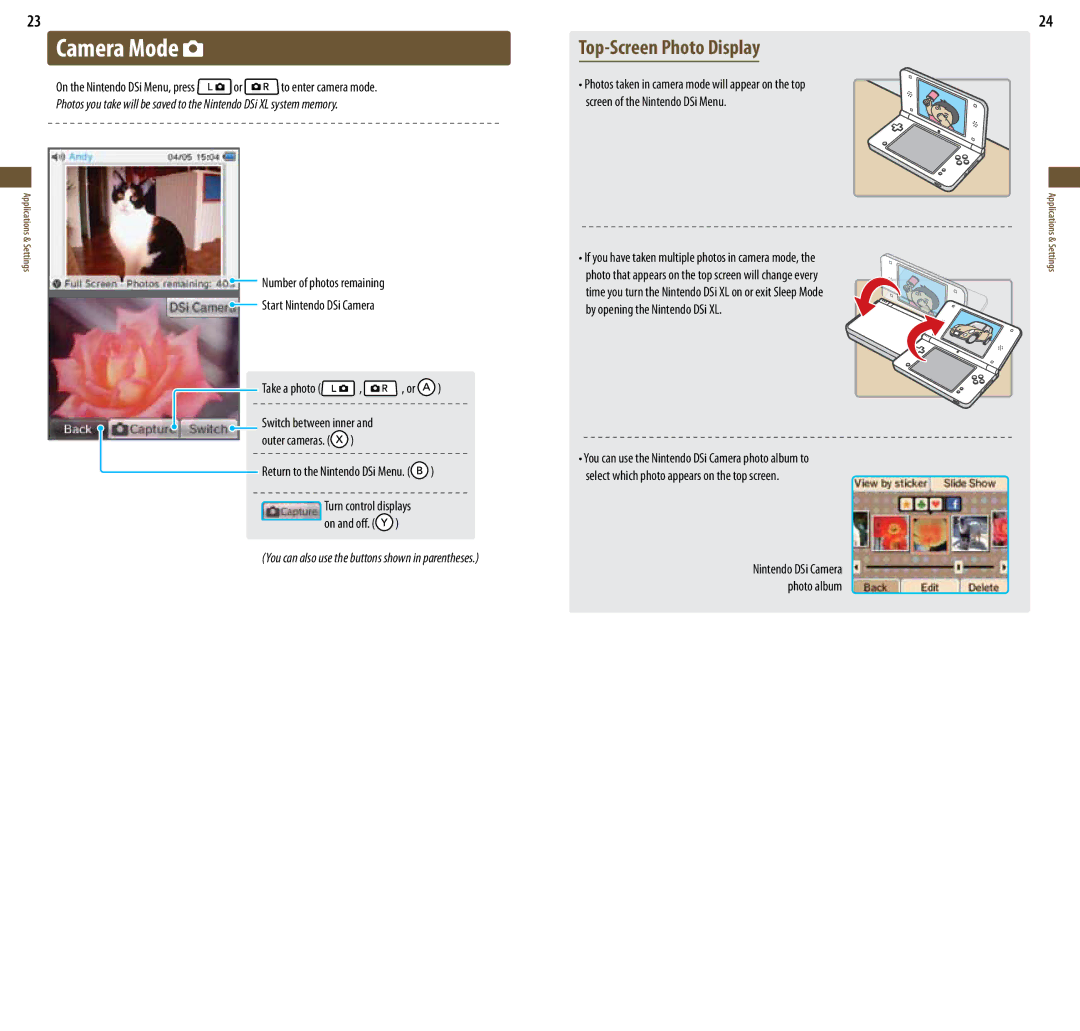 Nintendo DSi XL, UTLSBKA Camera Mode, Top-Screen Photo Display, On the Nintendo DSi Menu, press or to enter camera mode 