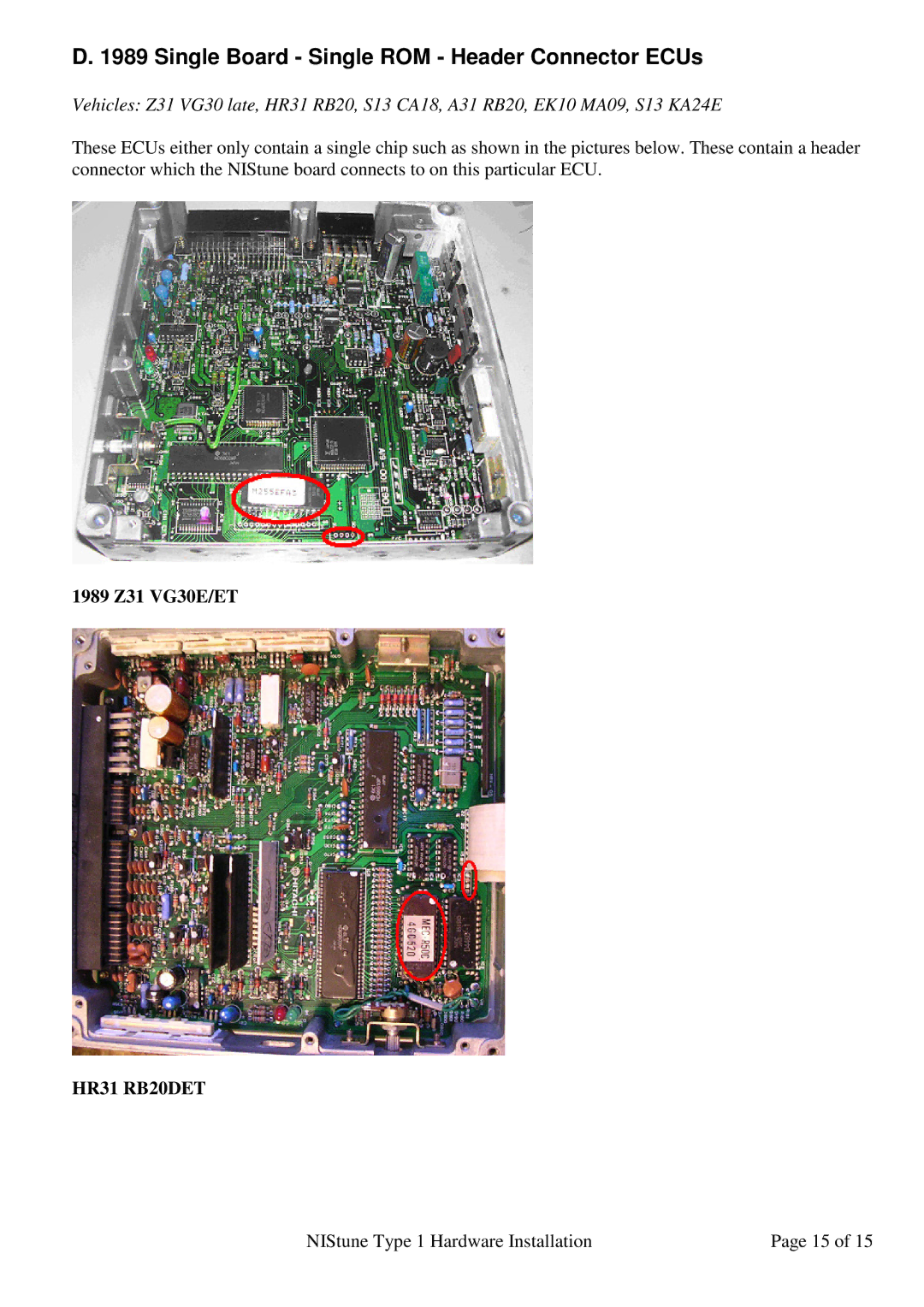 Nissan 6303, 6802 installation manual Single Board Single ROM Header Connector ECUs, 1989 Z31 VG30E/ET 