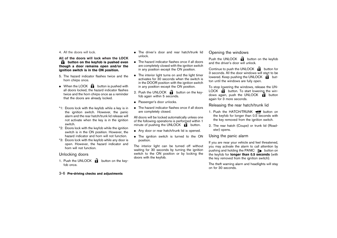 Nissan Z33-D owner manual Unlocking doors, Opening the windows, Releasing the rear hatch/trunk lid, Using the panic alarm 
