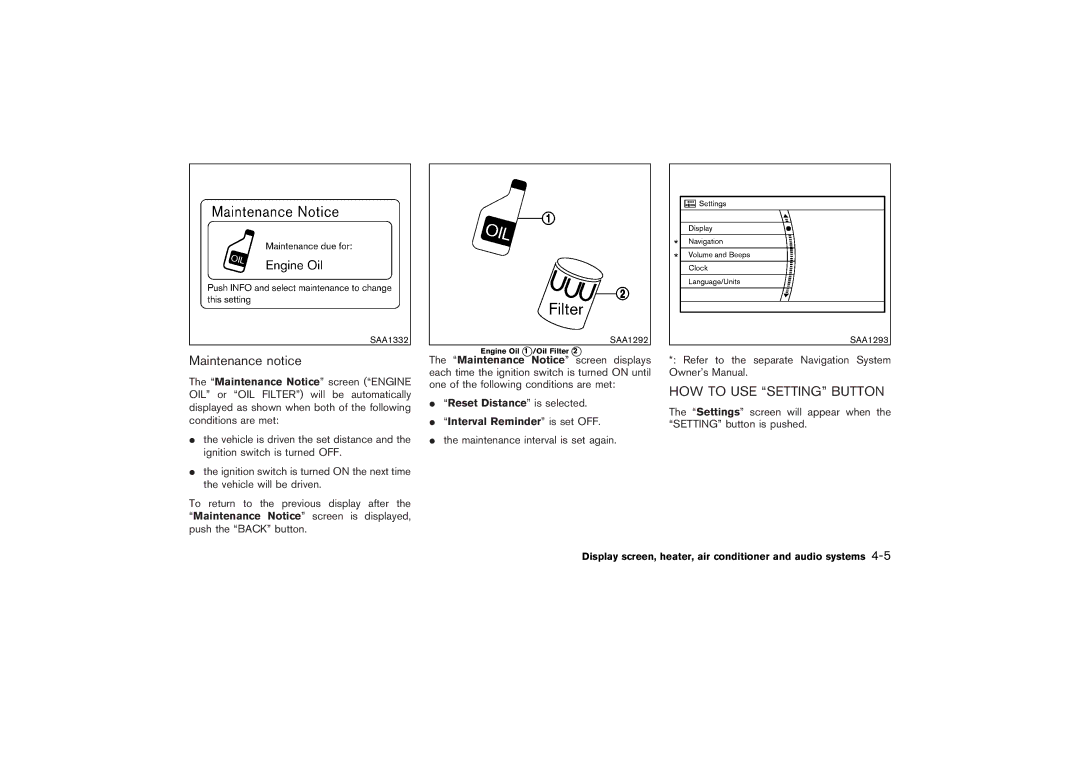 Nissan Z33-D owner manual Maintenance notice, HOW to USE Setting Button, Interval Reminder is set OFF 