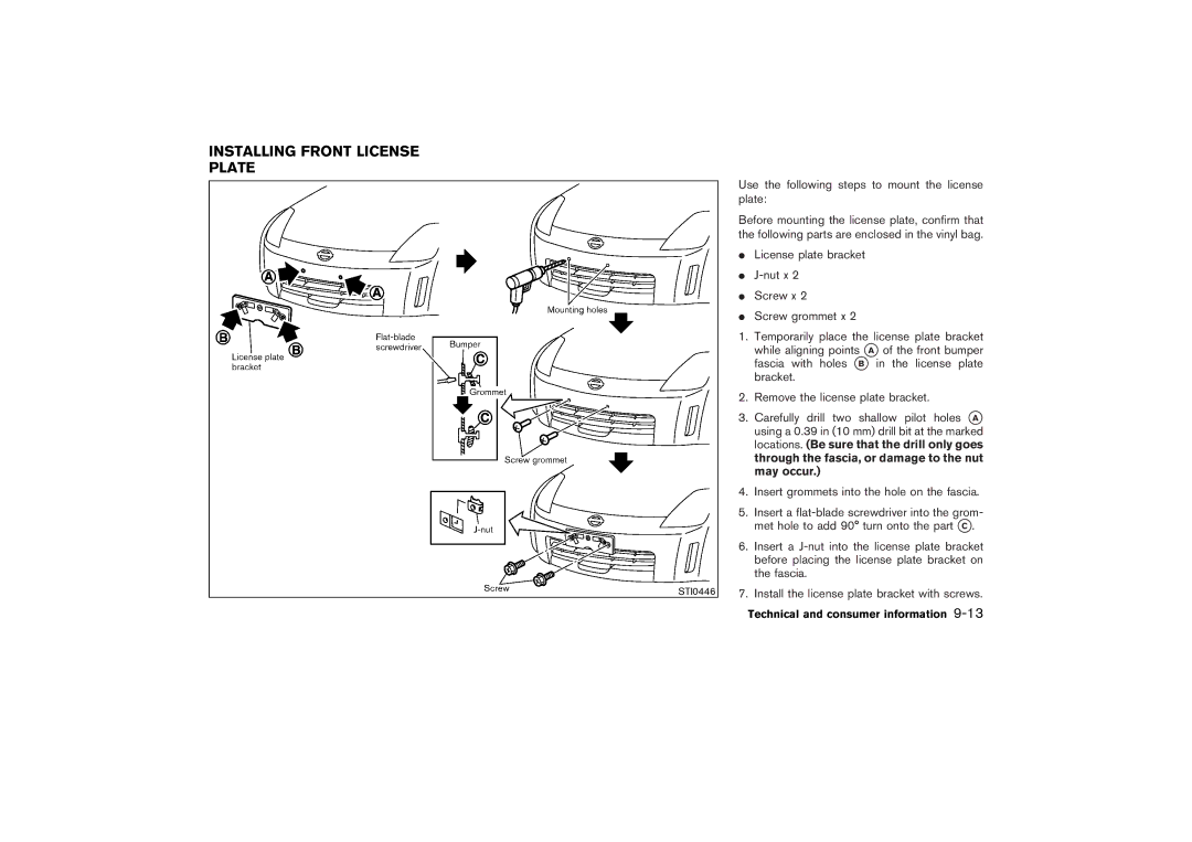 Nissan Z33-D owner manual Installing Front License Plate, Use the following steps to mount the license plate 