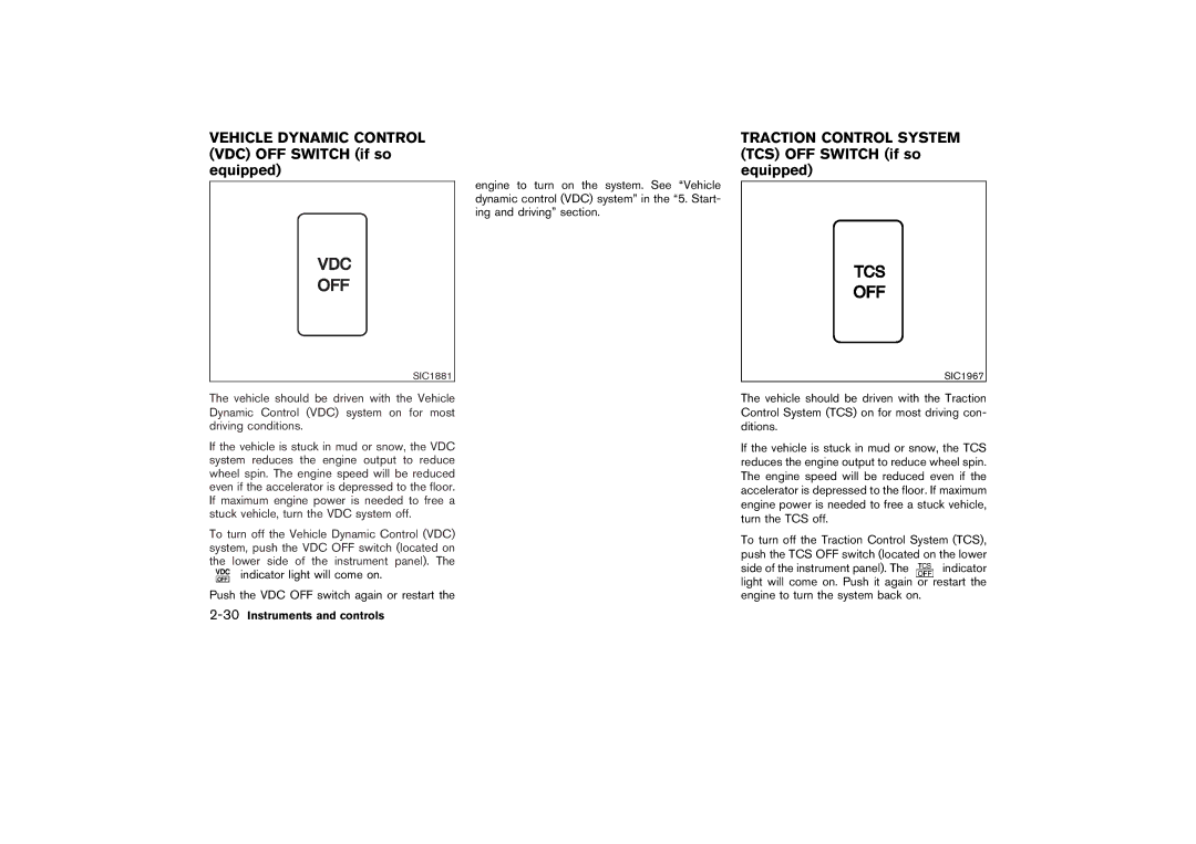 Nissan Z33-D owner manual Vehicle Dynamic Control VDC OFF Switch if so equipped, 30Instruments and controls 