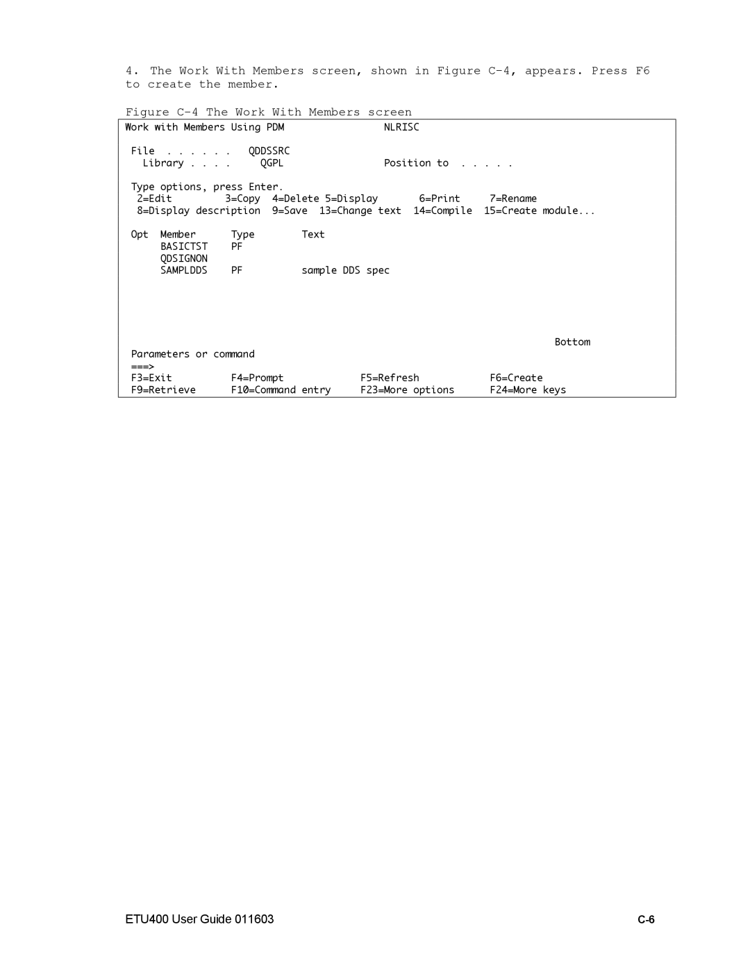 Nlynx ETU400 manual Figure C-4 The Work With Members screen 