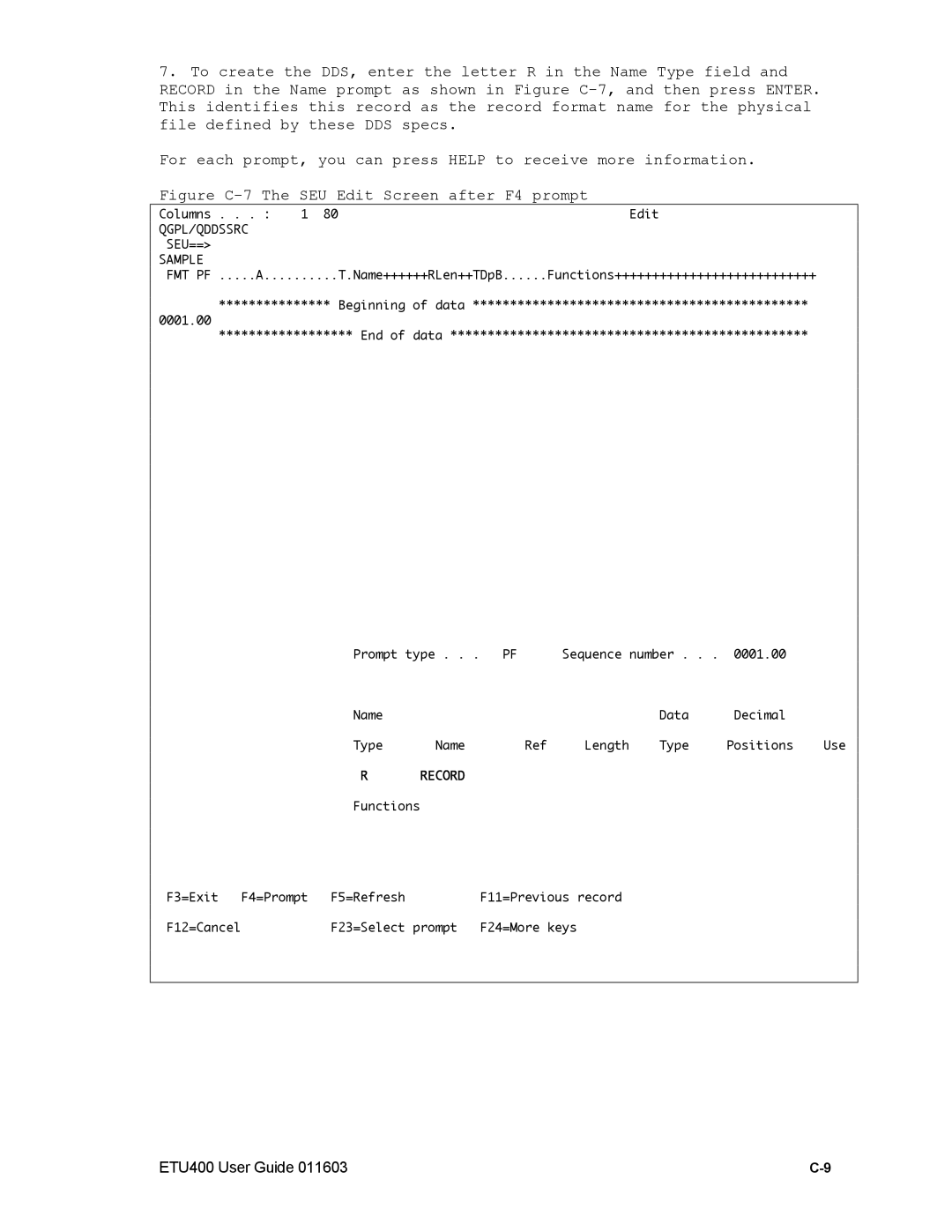 Nlynx ETU400 manual Figure C-7 The SEU Edit Screen after F4 prompt 