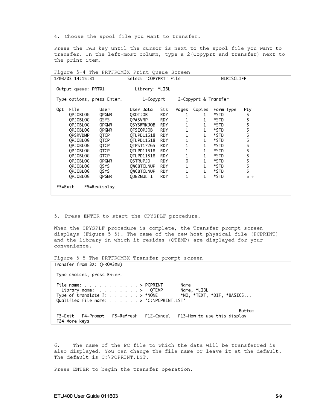 Nlynx ETU400 manual PRTFROM3X Print Queue Screen 