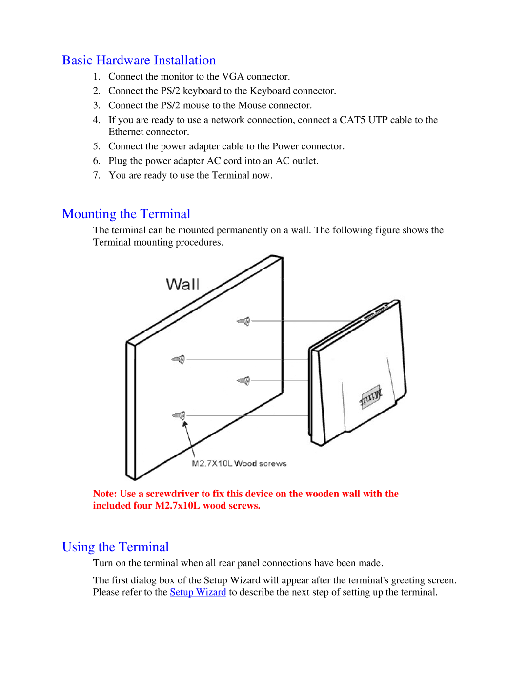 Nlynx MinIT6000 user manual Basic Hardware Installation, Mounting the Terminal, Using the Terminal 