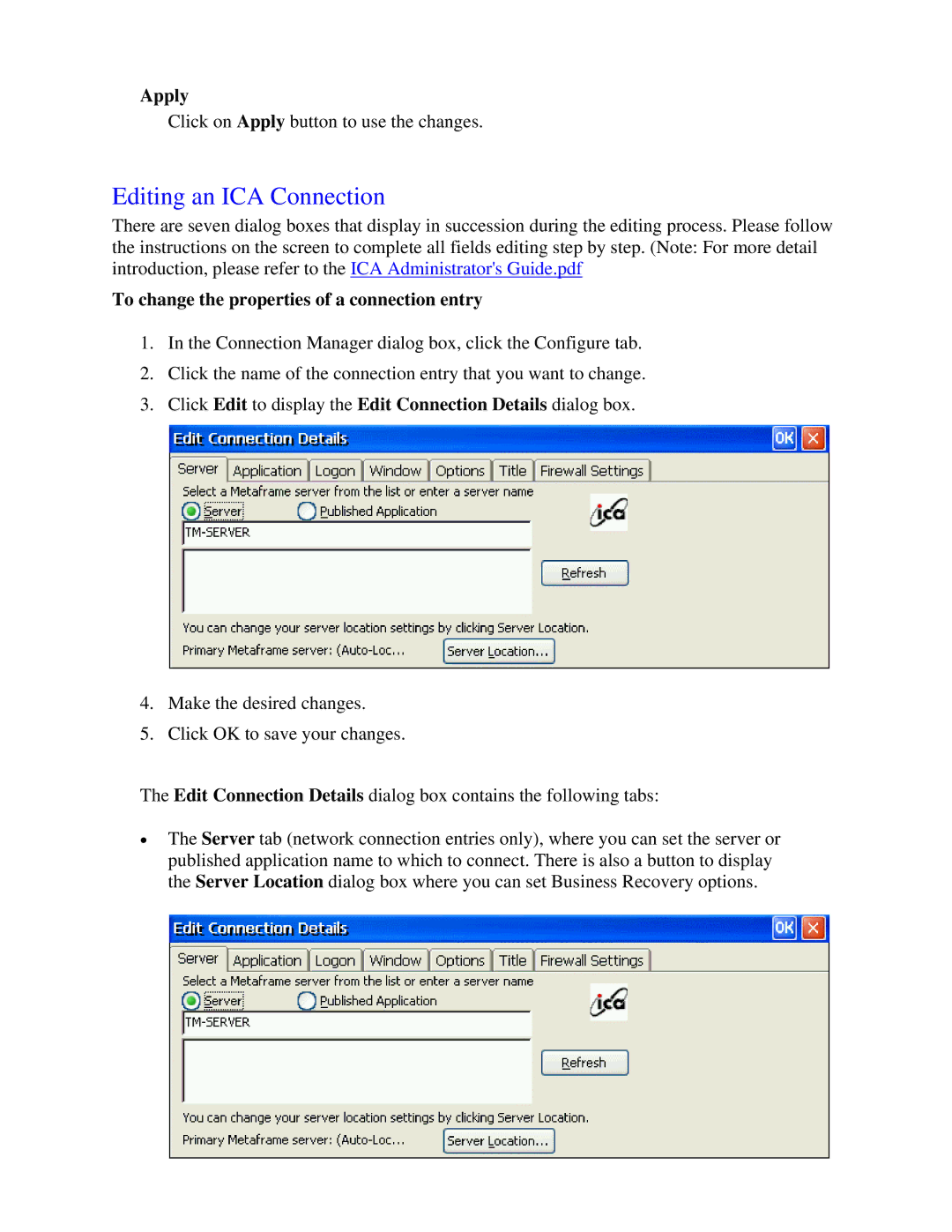 Nlynx MinIT6000 user manual Editing an ICA Connection, To change the properties of a connection entry 