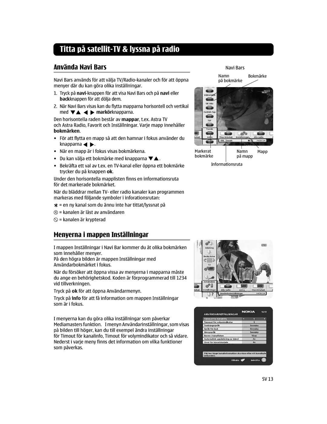 Nokia 110 S manual Titta på satellit-TV & lyssna på radio, Använda Navi Bars, Menyerna i mappen Inställningar 