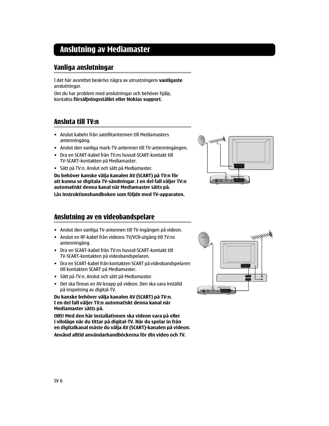 Nokia 110 S manual Vanliga anslutningar, Ansluta till TVn, Anslutning av en videobandspelare 