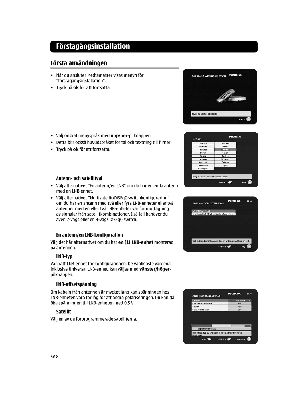 Nokia 110 S manual Förstagångsinstallation, Första användningen 