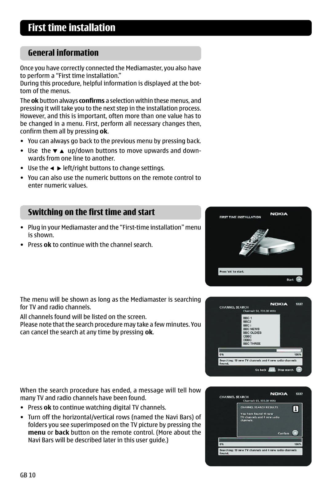 Nokia 121 T manual First time installation, General information, Switching on the first time and start 