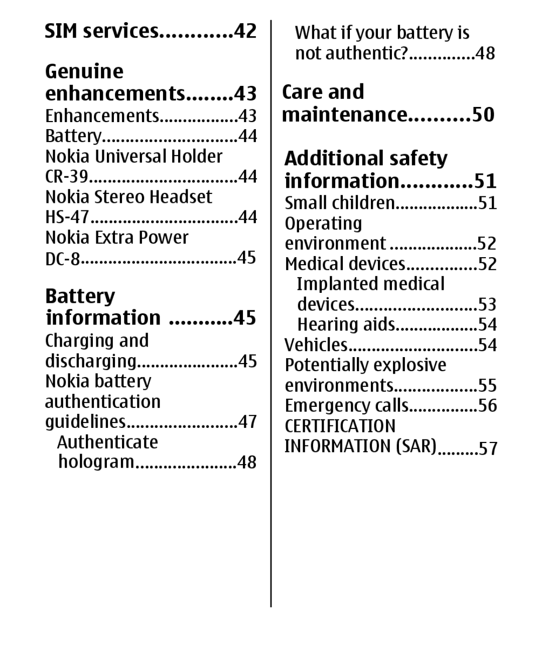 Nokia 1680 manual SIM services Genuine Enhancements, Battery Information, Care Maintenance Additional safety Information 