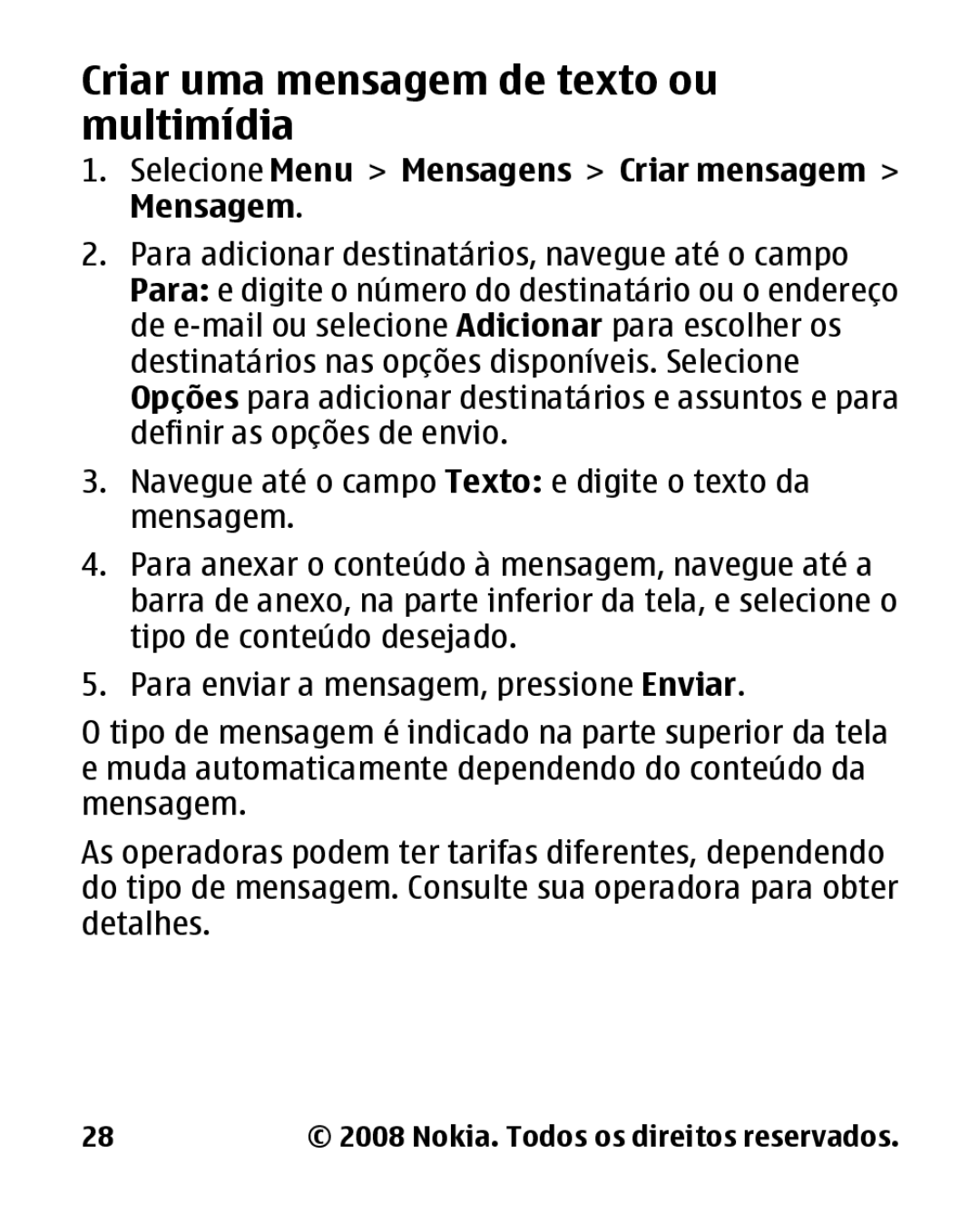 Nokia 1680c-2 manual Criar uma mensagem de texto ou multimídia, Selecione Menu Mensagens Criar mensagem Mensagem 