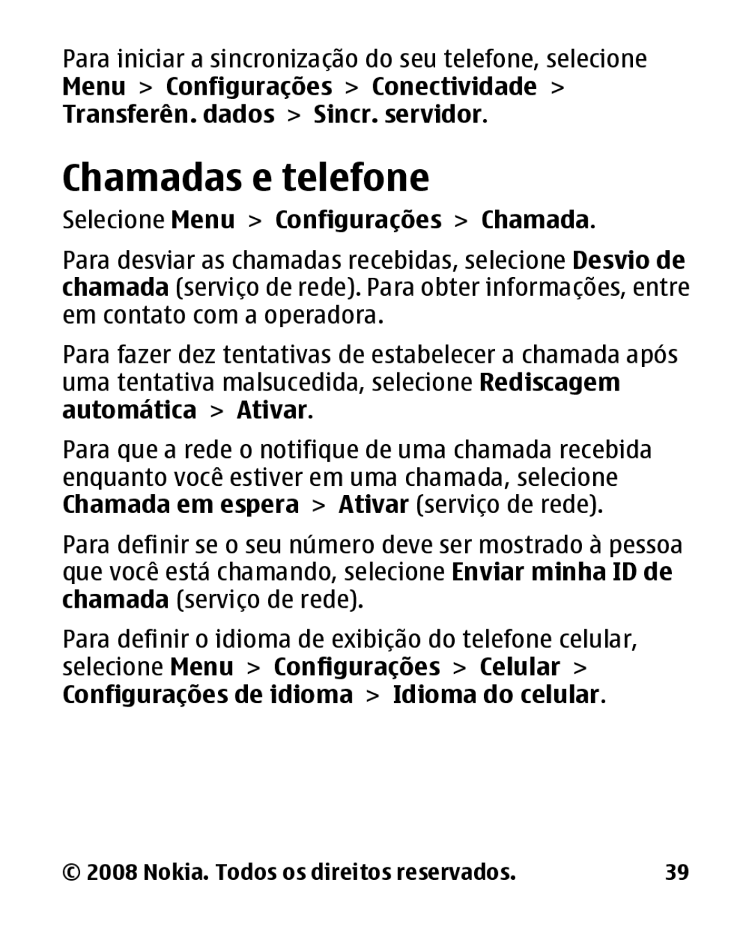 Nokia 1680c-2 manual Chamadas e telefone, Selecione Menu Configurações Chamada 