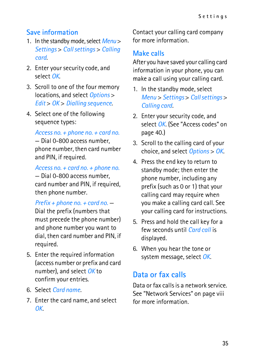 Nokia 2118 manual Data or fax calls, Save information, Make calls, Select Card name, Enter the card name, and select OK 