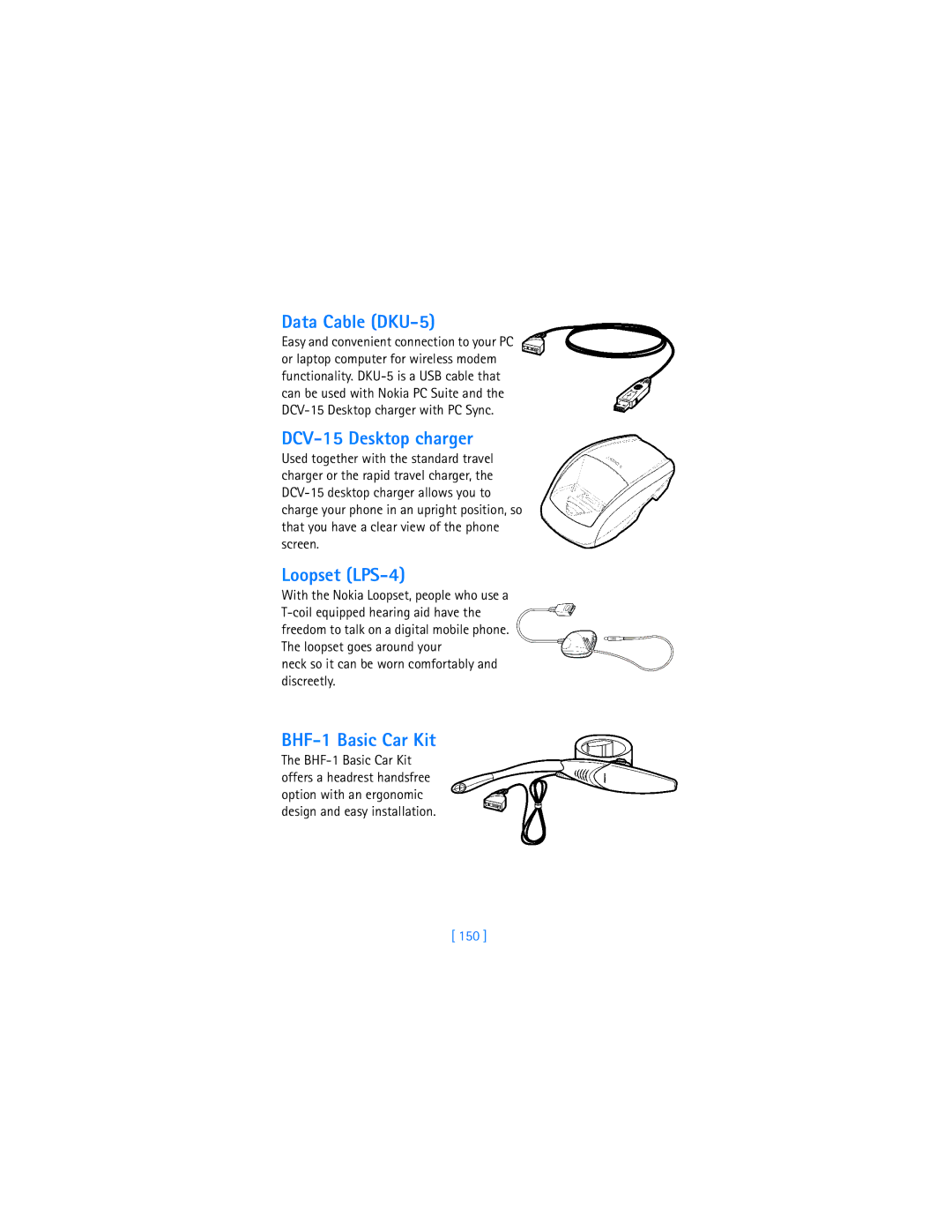 Nokia 2280 manual Data Cable DKU-5, DCV-15 Desktop charger, Loopset LPS-4, BHF-1 Basic Car Kit, 150 