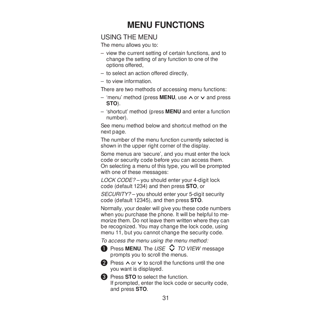 Nokia 232N manual Menu Functions, Using the Menu, To access the menu using the menu method 