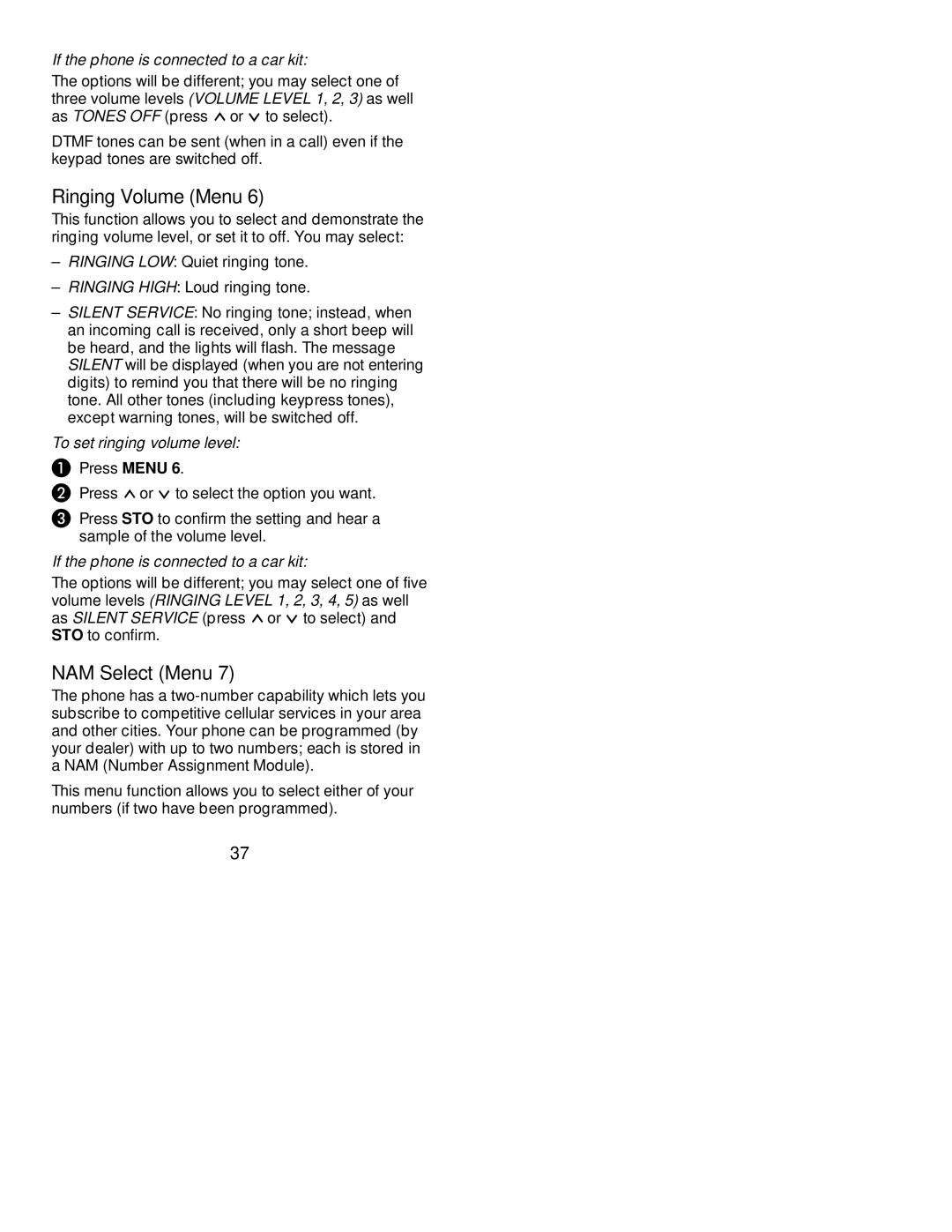 Nokia 239 manual Ringing Volume Menu, NAM Select Menu, If the phone is connected to a car kit, To set ringing volume level 