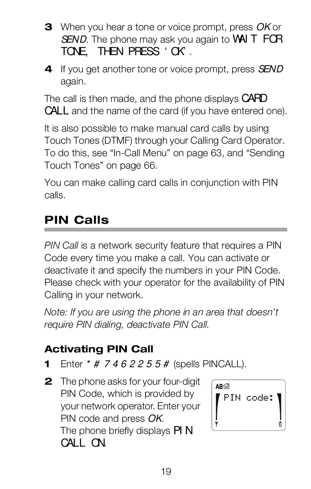 Nokia 252C PIN Calls, Activating PIN Call, Enter * # 7 4 6 2 2 5 5 # spells Pincall, Phone briefly displays PIN 