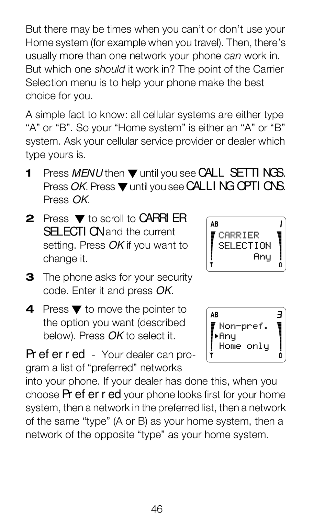 Nokia 252C owner manual Press ! to move the pointer to 