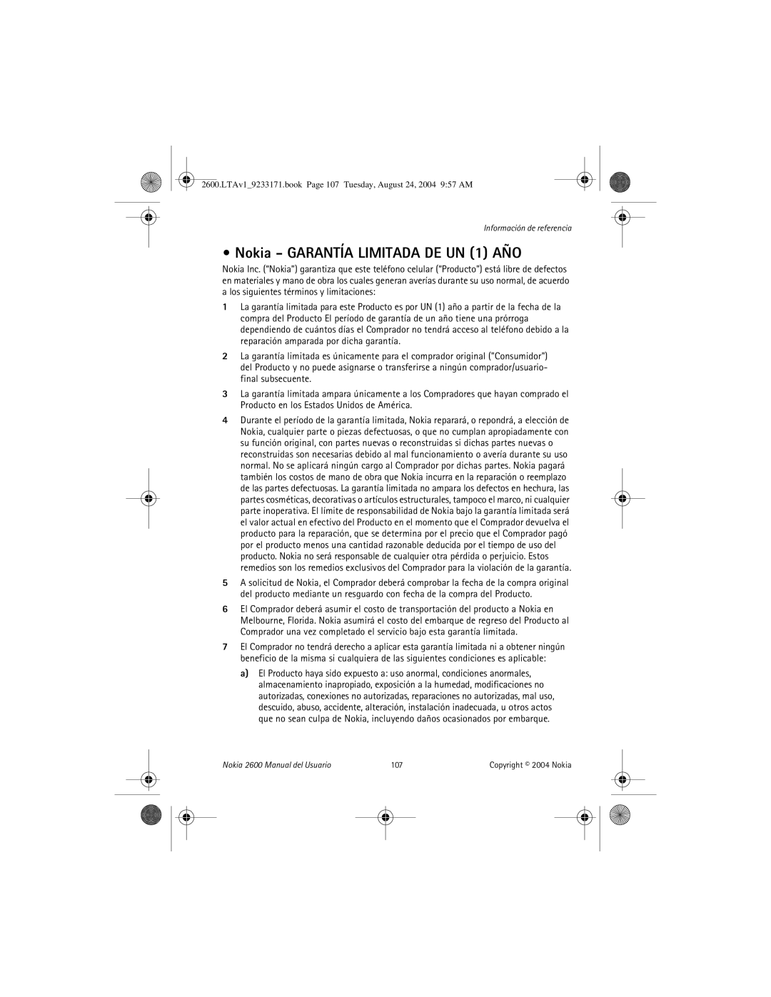 Nokia manual Nokia Garantía Limitada DE UN 1 AÑO, Nokia 2600 Manual del Usuario 107 Copyright 2004 Nokia 