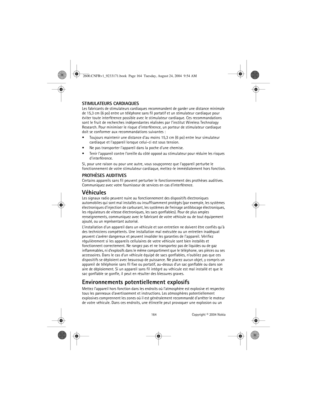 Nokia 2600 manual Véhicules, Environnements potentiellement explosifs, Stimulateurs Cardiaques, Prothèses Auditives 