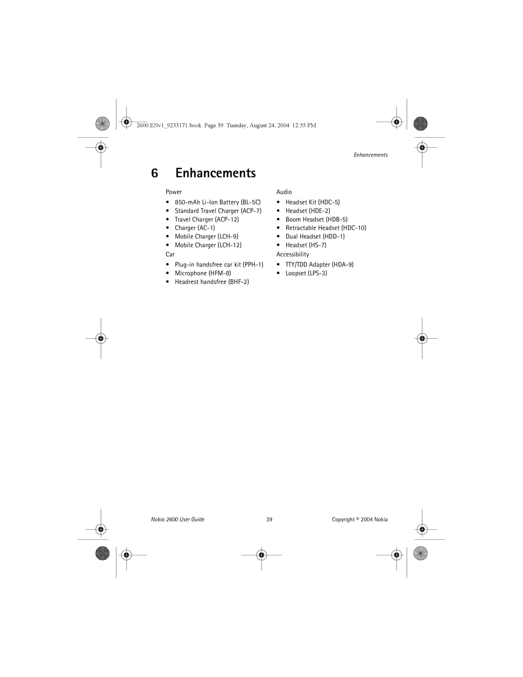 Nokia 2600 manual Enhancements, Power Audio MAh Li-Ion Battery BL-5C Headset Kit HDC-5, Headset HDE-2, Accessibility 