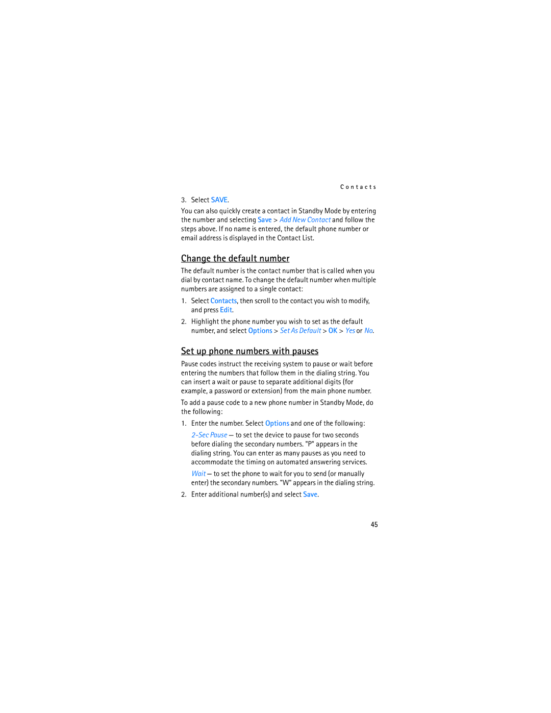 Nokia 2605 manual Change the default number, Set up phone numbers with pauses, Select Save 